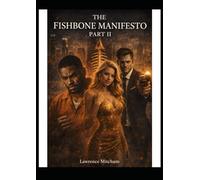 THE FISHBONE MANIFESTO: part 2