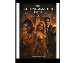 THE FISHBONE MANIFESTO: part 2