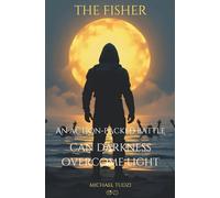 The Fisher: An Action-Packed Battle: Can Darkness Overcome Light?: 1