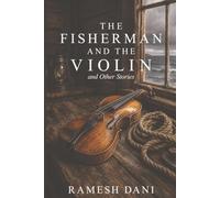 THE FISHERMAN AND THE VIOLIN AND OTHER SHORT STORIES