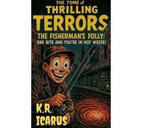 The Fisherman's Folly: One Bite and You're in Hot Water!: 1