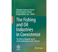 The Fishing and Oil Industries in Coexistence: The Socio-ecological System of the Southeastern Gulf of Mexico
