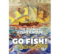 The Fishless Fisherman: GO FISH Activity Book