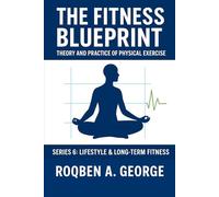 The Fitness Blueprint: LIFESTYLE & LONG-TERM FITNESS