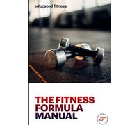 The Fitness Formula Manual