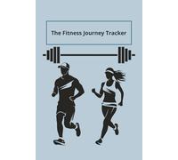 The Fitness Journey Tracker: Track Your Sets, Reps & Progress with Purpose