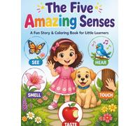 The Five Amazing Senses "Story-Coloring book": A Fun Story & Coloring Book for little learner