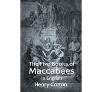 The Five Books of Maccabees in English (Tascabile)
