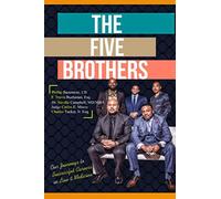 The Five Brothers: Our Journeys to Successful Careers in Law & Medicine - NUOVO