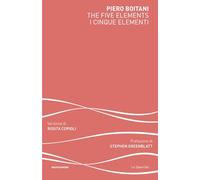 The five elements-I cinque elementi. Ediz. bilingue