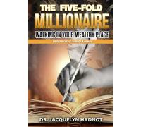 The Five-Fold Millionaire: Walking in Your Wealthy Place INTERACTIVE STUDY GUIDE