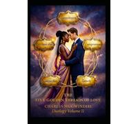 The Five Golden Love Threads: How Modern Couples Build Enduring Love in a Changing World
