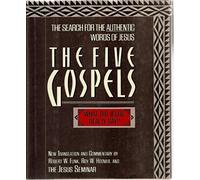 The Five Gospels: What Did Jesus Really Say