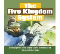 The Five Kingdom System Classifying Living Things Book of Sci (Copertina rigida)