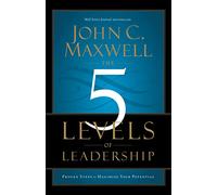 John C. Maxwell The 5 Levels of Leadership (Tascabile)