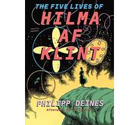 The Five Lives of Hilma Af Klint