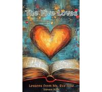 The Five Loves: Lessons from Ms. Eva Jane - NUOVO