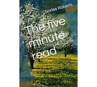 The five minute read