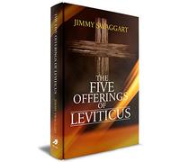 THE FIVE OFFERINGS OF LEVITICUS