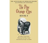 The Five Orange Pips: Book 5 of The Adventures of Sherlock Holmes [annotated and illustrated]