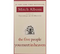 The Five People You Meet in Heaven: A Fable