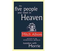 The Five People You Meet In Heaven: Mitch Albom