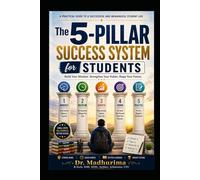 The five pillar success system: Build your mindset Strengthen your habits shape your future