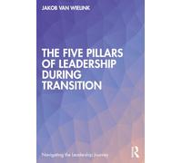 The Five Pillars of Leadership During Transition
