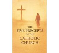 The Five Precepts of the Catholic Church