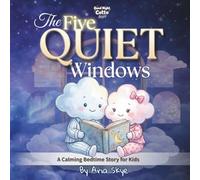 The Five Quiet Windows: A Calming Bedtime Story for Kids
