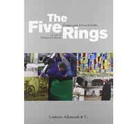 The Five Rings. Cinque artisti al Forte di Exilles. Ediz. italiana e inglese