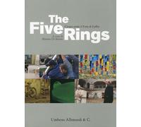 The Five Rings. Cinque artisti al Forte di Exilles. Five artists at the Fortress