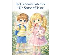 The Five Senses Collection: Lili's Sense of Taste