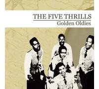 The Five Thrills Golden Oldies (Digitally Remastered) The (CD)