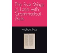The Five Ways in Latin with Grammatical Aids