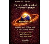 The Fivefold Civilization Governance System: Volume I
