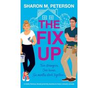 The Fix-Up: A totally hilarious, forced-proximity enemies-to-lovers romantic comedy