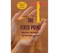 THE FIXED POINT: Why Most Christians Are Building on Sand