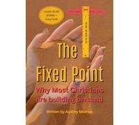 THE FIXED POINT: Why Most Christians Are Building on Sand