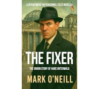 The Fixer: A Ruthless Thriller of Secrets, Spies, and Survival in a post Cold War Germany
