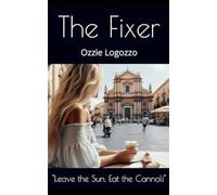 The Fixer: Leave the Sun. Eat the Cannoli.: 1