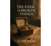 THE FIXER OF BROKEN THINGS