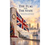 THE FLAG AND THE STATE: National memory, political power, and equal citizenship in Britain