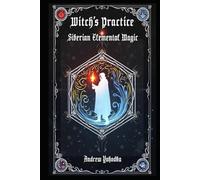 The Flame on the Steppe: A Witch's Practice in Siberian Elemental Magic