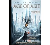 The Flame Reborn: Age of Ash