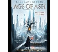 The Flame Reborn: Age of Ash Books III & IV: 2