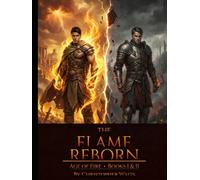 The Flame Reborn: Age Of Fire Books I&II
