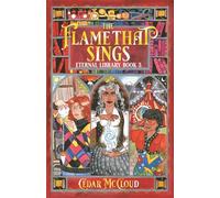 The Flame That Sings: Eternal Library Book 3