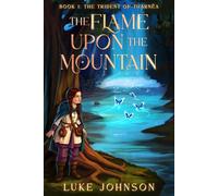 The Flame Upon the Mountain: 1