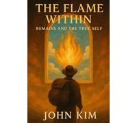 The Flame Within: Remains and the True Self